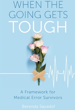 【预订】When The Going Gets Tough: A Framework for Medical Error Survivors