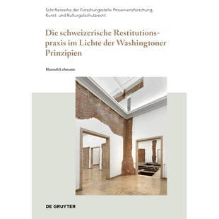 根据华盛顿原则 978311138 Restitutionspraxis der Washingtoner Lichte schweizerische 瑞士归还做法 预订 Prinzipien Die