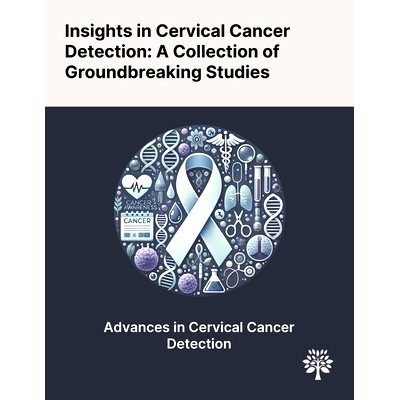 预订 Insights in Cervical Cancer Detection: A Collection of Groundbreaking Studies