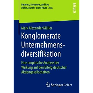预订 Konglomerate Unternehmensdiversifikation: Eine empirische Analyse der Wirkung auf den Erfolg deutscher Aktiengesell