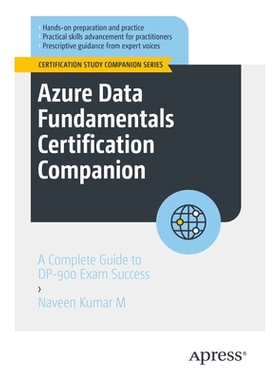 预订 Azure Data Fundamentals Certification Companion: A Complete Guide to DP-900 Exam Success Azure 数据基础知识认证指南