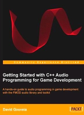 预订 Getting Started with C++ Audio Programming for Game Development 游戏开发的c++音频编程入门: 9781849699099