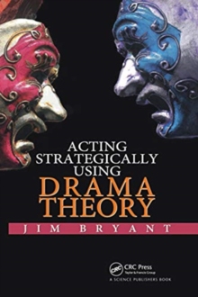 【预订】Acting Strategically Using Drama Theory 9780367737818