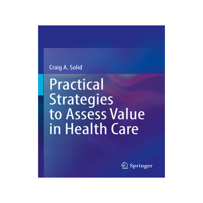 [预订]Practical Strategies to Assess Value in Health Care