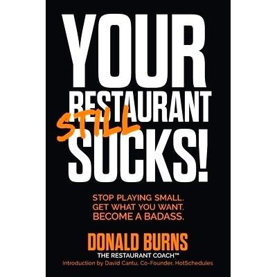 预订 Your Restaurant STILL Sucks!: S* playing small. Get what you want. Become a badass.: 9781074789589