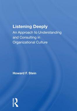 [预订]Listening Deeply: An Approach to Understanding and Consulting in Organizational Culture 9780367004330