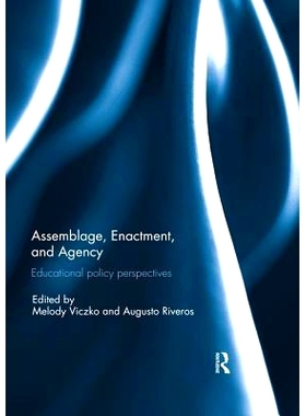 预订 Assemblage, Enactment, and Agency: Educational Policy Perspectives: 9780367029906