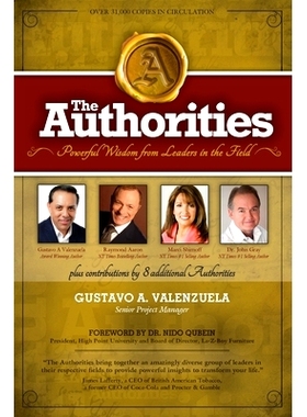 预订 The Authorities - Gustavo A. Valenzuela: Powerful Wisdom from Leaders in the Field: 9781727638844