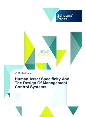 预订 Human Asset Specificity And The Design Of Management Control Systems: 9783639707717