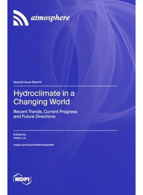 预订 Hydroclimate in a Changing World: Recent Trends, Current Progress and Future Directions: 9783036596655