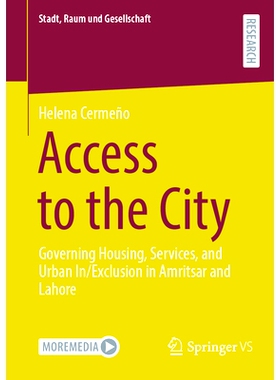 预订 Access to the City: Governing Housing, Services, and Urban In/Exclusion in Amritsar and Lahore 前往城市：管理阿姆利