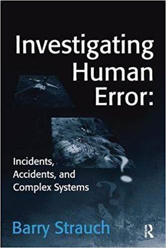 【预售】Investigating Human Error: Incidents, Accidents, and Complex Systems