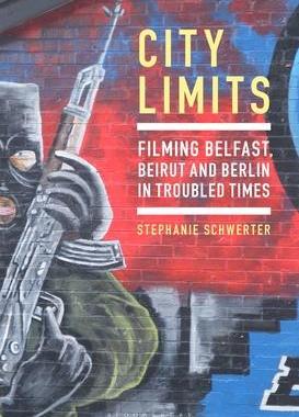 [预订]City Limits: Filming Belfast, Beirut and Berlin in Troubled Times 9781501380457