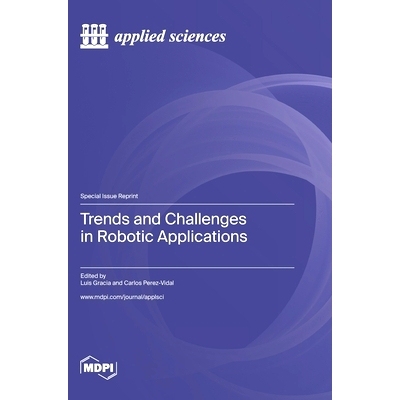 预订 Trends and Challenges in Robotic Applications: 9783036586342