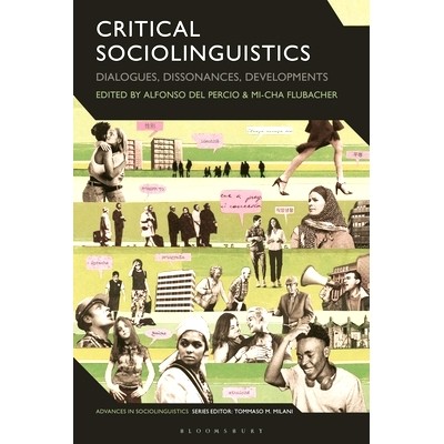 预订 Critical Sociolinguistics: Dialogues, Dissonances, Developments 关键的社会语言学：对话、不和谐、发展: 9781350293526