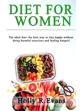 预订 Diet for Women: The ideal diet- the best way to stay happy without doing harmful exercises and feeling hungry! 3-bo