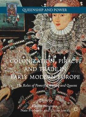 【预订】Colonization, Piracy, and Trade in Early Modern Europe