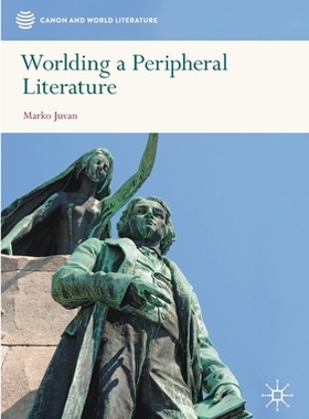 【预订】Worlding a Peripheral Literature