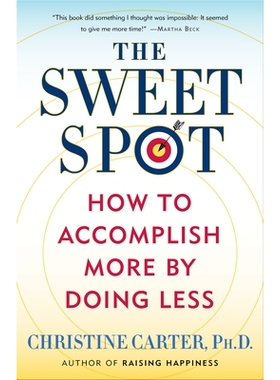 预订 The Sweet Spot: How to Accomplish More by Doing Less *结合点：如何通过少做来多做: 9780553392067