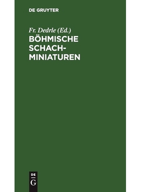 预订 Böhmische Schachminiaturen: Hundert ausgewählte Aufgaben böhmischer Problemkomponisten: 9783112433997