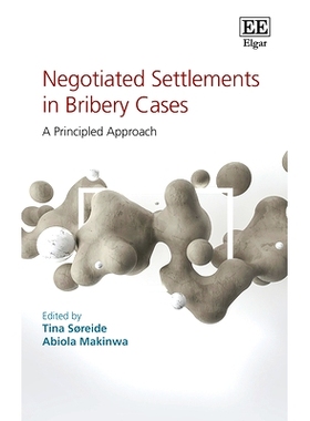预订 Negotiated Settlements in Bribery Cases: A Principled Approach 贿赂案件中的协商解决: 9781788970402
