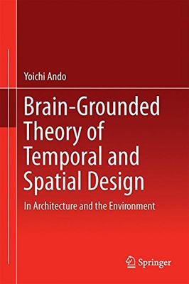 【预订】Brain-Grounded Theory of Temporal and Spatial Design