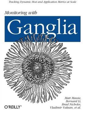 [预订]Monitoring with Ganglia: Tracking Dynamic Host and Application Metrics at Scale 9781449329709