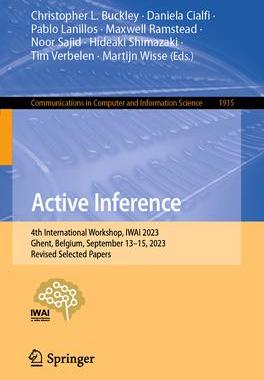 [预订]Active Inference: 4th International Workshop, Iwai 2023, Ghent, Belgium, September 13-15, 2023, Revi 9783031479571