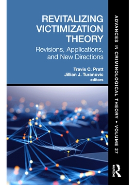 预订 Revitalizing Victimization Theory: Revisions, Applications, and New Directions 振兴受害者理论：修订，应用和新方向: