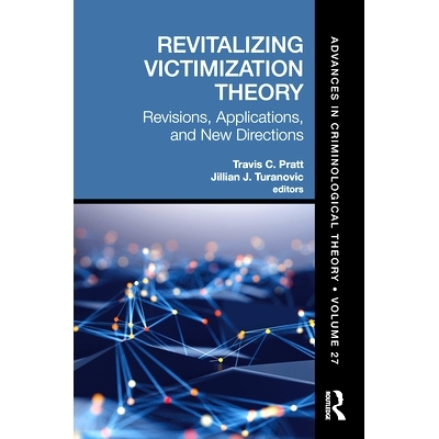 预订 Revitalizing Victimization Theory: Revisions, Applications, and New Directions 振兴受害者理论：修订，应用和新方向: