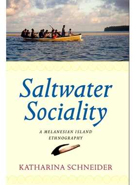 预订 SALTWATER SOCIALITY: A MELANESIAN ISLAND ETHNOGRAPHY: 9780857453013