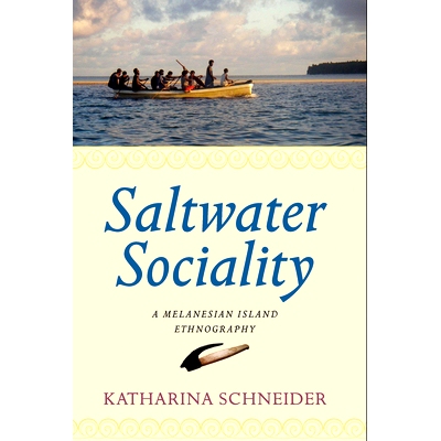 预订 SALTWATER SOCIALITY: A MELANESIAN ISLAND ETHNOGRAPHY: 9780857453013