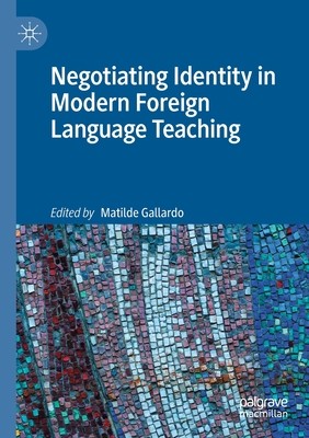 【预订】Negotiating Identity in Modern Foreign Language Teaching