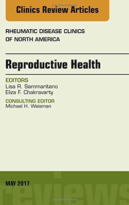 【预订】Reproductive Health, An Issue of Rheumatic Disease Clinics of North America