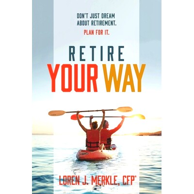 预订 Retire Your Way: Don’t Just Dream About Retirement, Plan For It: 9798393413040