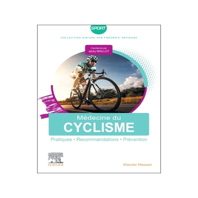 预订 Médecine du cyclisme : pratiques, recommandations, prévention