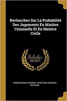 【预售】Recherches Sur La Probabilité Des Jugements En Matière Criminelle Et En Matière Civile
