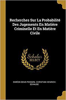 【预售】Recherches Sur La Probabilité Des Jugements En Matière Criminelle Et En Matière Civile