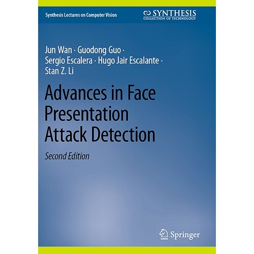 预订 Advances in Face Presentation Attack Detection 人脸呈现攻击检测研究进展 第2版 9783031329081