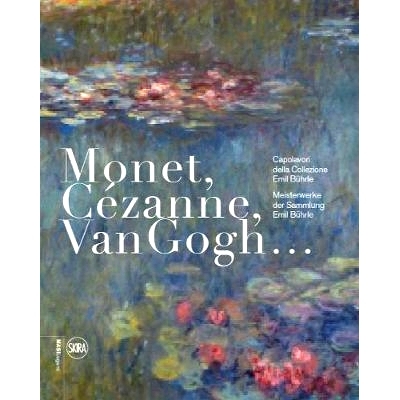 预订 Monet, Cezanne, Van Gogh… (German-Italian Ed.) Meisterwerke 莫奈，塞尚，梵高...: 9788857243658