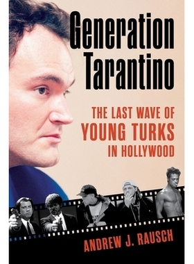 预订 Generation Tarantino: The Last Wave of Young Turks in Hollywood: 9781493079803
