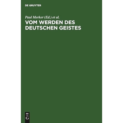 预订 Vom Werden des deutschen Geistes: Festgabe Gustav Ehrismann zum 8. Oktober 1925 dargebracht von Freunden und Schül