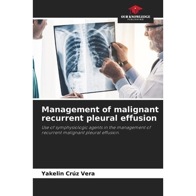预订 Management of malignant recurrent pleural effusion: Use of symphysiologic agents in the management of recurrent mal