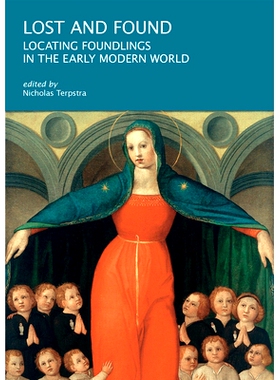 预订 Lost and Found: Locating Foundlings in the Early Modern World: 9780674296169