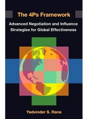 预订 The 4ps Framework: Advanced Negotiation and Influence Strategies for Global Effectiveness: 9781502909237