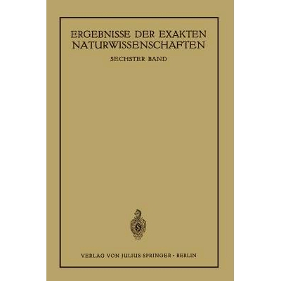 预订 Ergebnisse der Exakten Naturwissenschaften: Sechster Band: 9783642938573