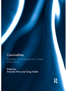 预订 Convivialities: Possibility and Ambivalence in Urban Multicultures: 9780367891824