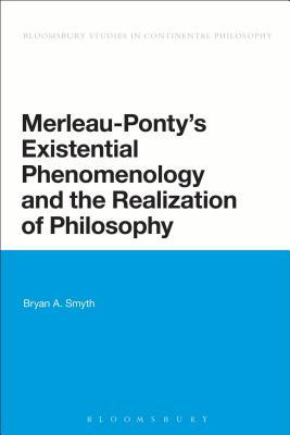 [预订]Merleau-Ponty’s Existential Phenomenology and the Realization of Philosophy 9781780937052