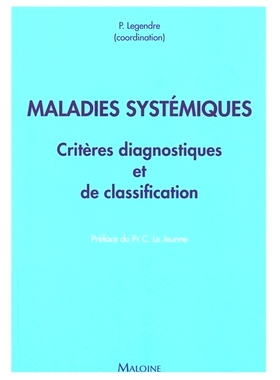 预订 Maladies systémiques : critères diagnostiques et de classification 全身性疾病：诊断和分类标准: 9782224035860