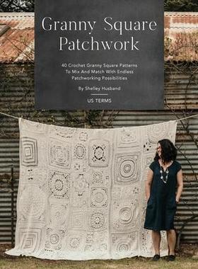 [预订]Granny Square Patchwork US Terms Edition: 40 Crochet Granny Square Patterns to Mix and Match with En 9780645157352